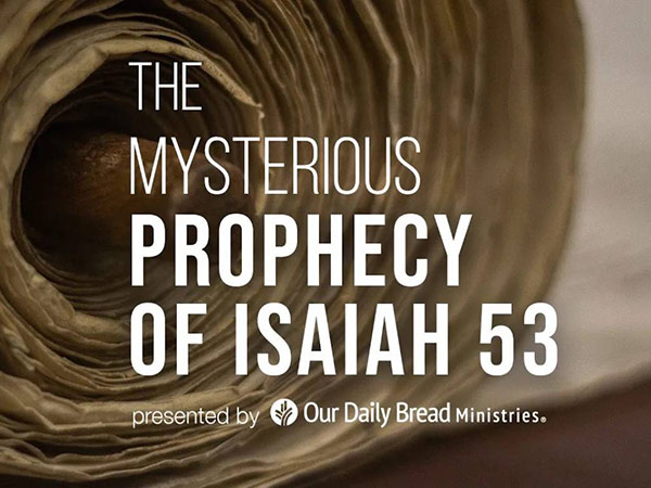 The Mysterious Prophecy of Isaiah 53
