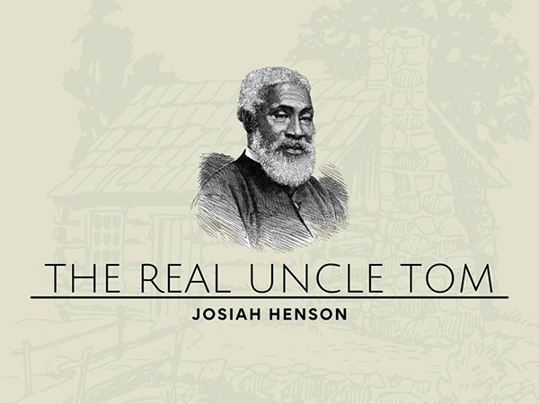 The Real Uncle Tom: Josiah Henson